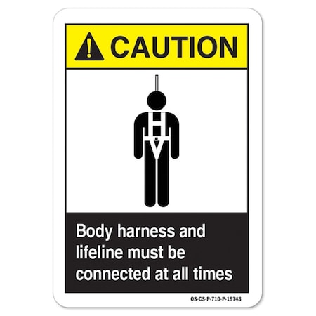 Signmission ANSI Sign, Body Harnest & Lifeline Must Connected All Times, 7in X 5in Decal, 5" H, 7" W, Landscape OS-CS-D-57-L-19743
